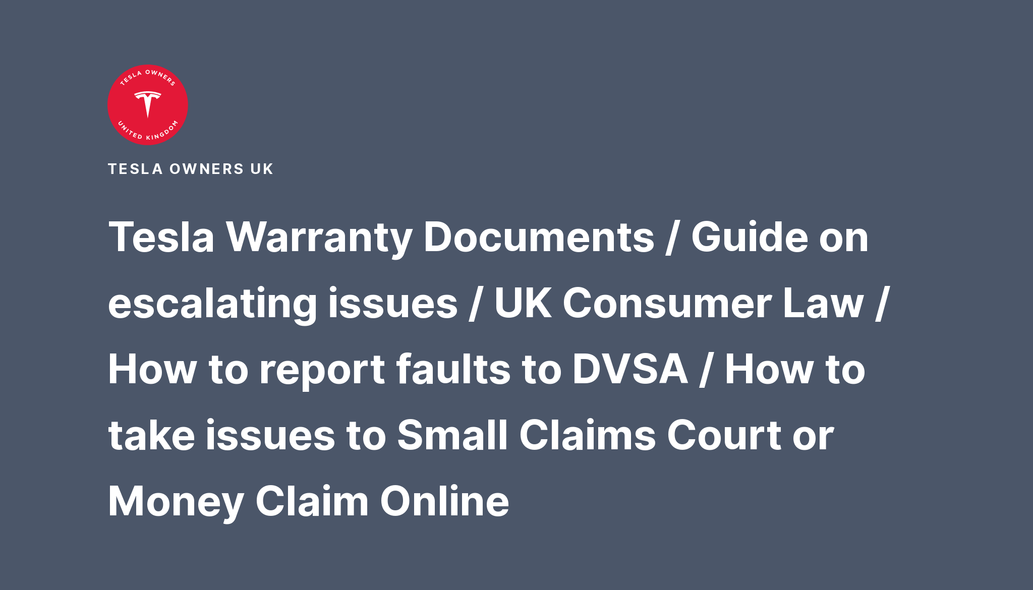 Tesla Warranty Documents / Guide on escalating issues / UK Consumer Law